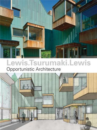 Image de Lewis.Tsurumaki.Lewis : Opportunistic Architecture /anglais