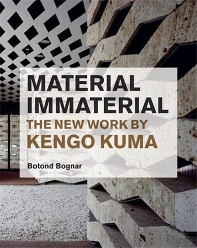 Picture of Material Immaterial The New Work of Kengo Kuma /anglais