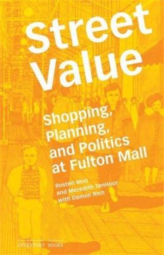 Picture of Street Value Planning and Politics at Fulton /anglais