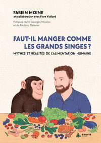 Picture of Faut-il manger comme les grands singes ? Mythes et réalités de l'alimentation humaine
