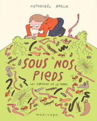 Image de Sous nos pieds - les gardiens de la terre