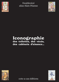 Image de "Iconographie" des toilettes, des vécés, des cabinets d'aisance ...