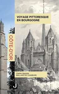 Picture of Voyage pittoresque en Bourgogne – Première partie : département de la Côte-d’Or