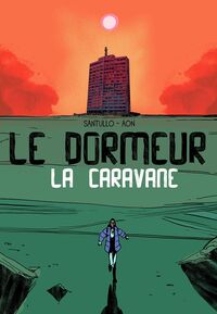 Picture of LE DORMEUR : LA CARAVANE