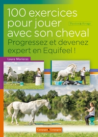 Image de 100 exercices pour jouer avec son cheval, Progressez et devenez expert