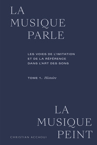 Image de La musique parle, la musique peint. Tome 1 : Histoire