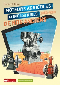 Picture of Les moteurs agricoles et industriels de nos anciens