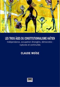 Image de Les trois âges du constitutionnalisme haïtien