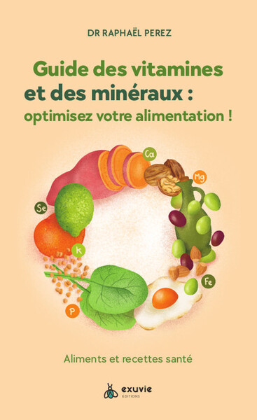 Image de Guide des vitamines et minéraux : optimisez votre alimentation ! - Aliments et recettes santé