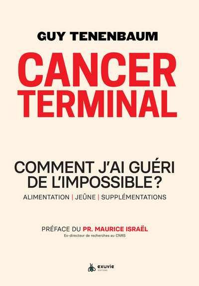 Image de Cancer terminal - Comment j'ai guéri de l'impossible ? Alimentation - Jeûne - Supplémentations