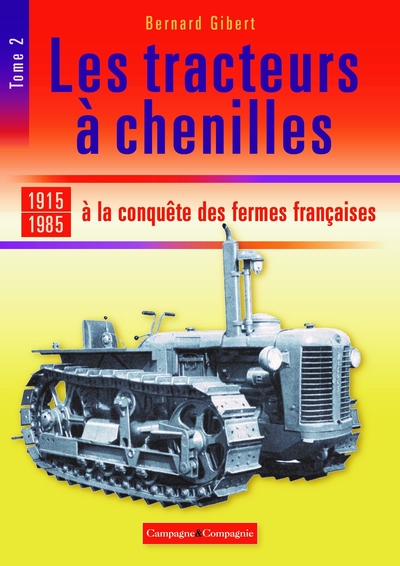 Image de Les tracteurs à chenilles à la conquête des campagnes françaises