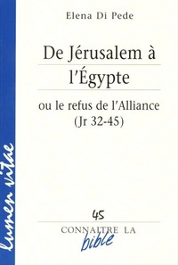 Picture of De Jérusalem à l'Egypte ou le refus de l'Alliance (Jr 32-45)