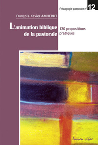 Picture of L'animation biblique de la pastorale - 120 propositions pratiques