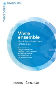 Picture of Vivre ensemble - Un défi pratique pour la théologie