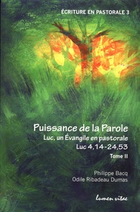 Picture of Puissance de la Parole. T2 : Luc un évangile en pastorale. Luc 4,14-24,3