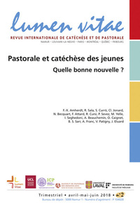Picture of Lumen Vitae - 2018 numéro 2 Pastorale et catéchèse des jeunes. Quelle bonne nouvelle ?