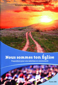 Picture of Nous sommes ton Eglise - Propositions pour une catéchèse en communauté