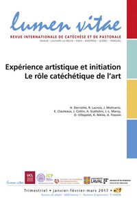Picture of Lumen vitae - 2017 numéro 1 Expérience artistique et initiation, le rôle catéchétique de l'art