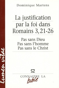 Picture of La justification par la foi dans Romains 3,21-26 - Pas san Dieu, pas sans l'homme, pas sans le Chris