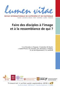 Picture of Lumen Vitae 2018/3 Faire des disciples à l'image et à la ressemblance de qui ?