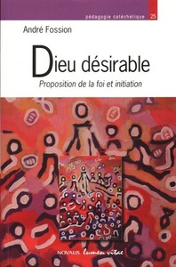 Picture of Dieu désirable. Proposition de la foi et initiation