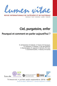 Picture of Lumen Vitae - 2016 numéro 3 Ciel, purgatoire, enfer Pourquoi et comment en parler aujourd'hui ?
