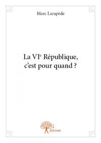 Image de La vie république, c’est pour quand ?