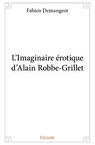 Picture of L'Imaginaire érotique d'Alain Robbe-Grillet