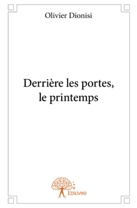 Picture of Derrière les portes, le printemps