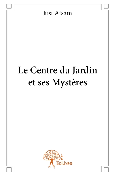 Picture of Le Centre du Jardin et ses Mystères
