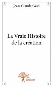 Picture of La vraie histoire de la création