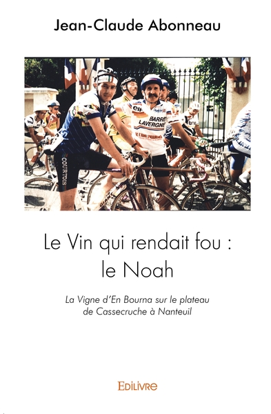 Image de Le Vin qui rendait fou : le Noah