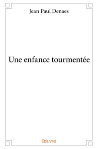 Image de Une enfance tourmentée