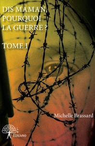 Image de Dis maman, pourquoi la guerre ? - Tome 1