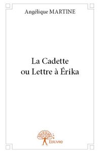 Image de La cadette ou lettre à érika