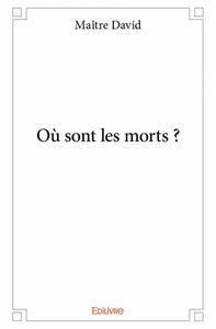 Image de Où sont les morts ?