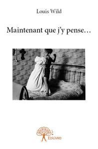 Image de Maintenant que j’y pense…