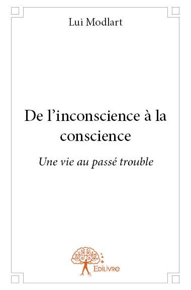 Image de De l’inconscience à la conscience