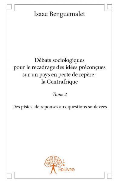 Image de Débats sociologiques pour le recadrage des idées préconçues sur un pays en perte de repère : la centrafrique