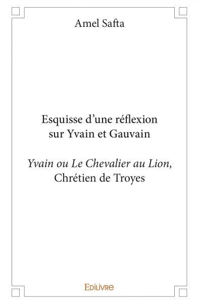 Image de Esquisse d’une réflexion sur yvain et gauvain