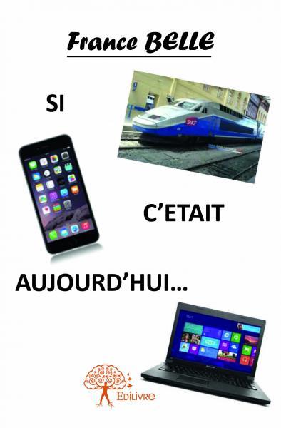 Image de Si c'était aujourd'hui...