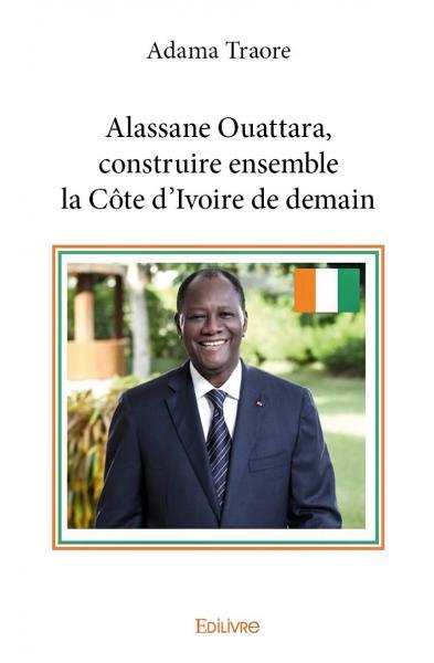 Image de Alassane ouattara, construire ensemble la côte d'ivoire de demain