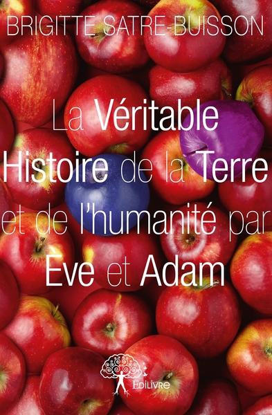 Picture of La Véritable Histoire de la Terre et de l'humanité par Ève et Adam