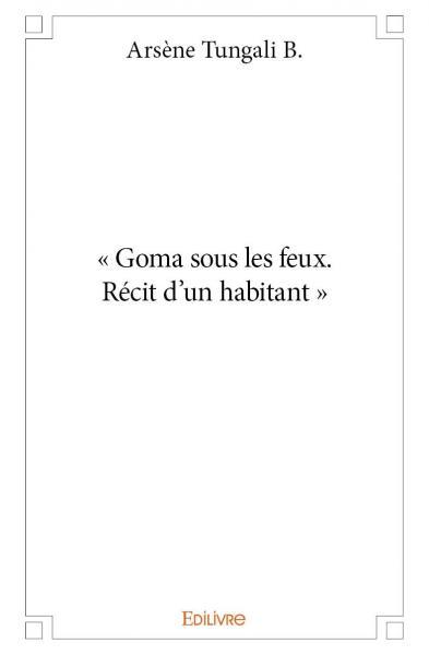 Image de « goma sous les feux. récit d’un habitant »