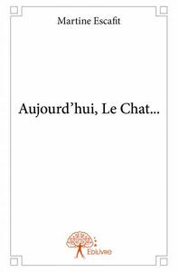 Image de Aujourd’hui, le chat…