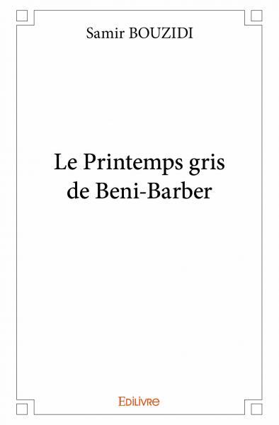 Image de Le printemps gris de béni barber