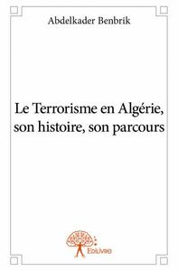Image de Le terrorisme en algérie, son histoire, son parcours