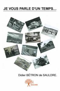 Image de Je vous parle d'un temps...