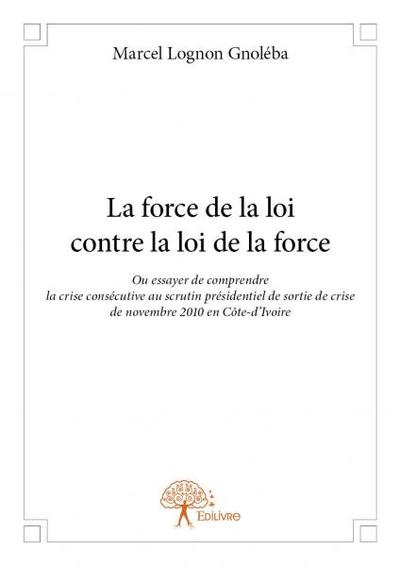 Image de La force de la loi contre la loi de la force