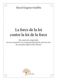 Image de La force de la loi contre la loi de la force